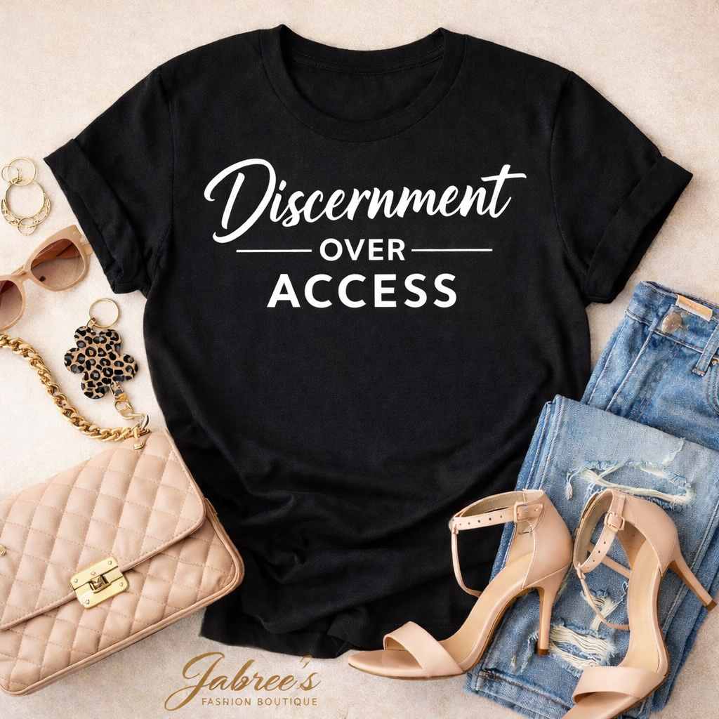 Discernment over Access T-shirt